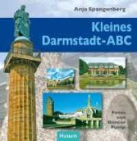 Kleines Darmstadt-ABC (Kleines ABC) （4. Aufl. 2019. 141 S. m. zahlr. Farbfotos u. 1 farb. Kte. 14.8 cm）