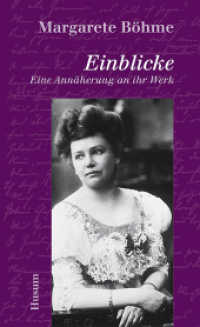 Einblicke : Eine Annäherung an ihr Werk. Ausgew. u. zus.-gest. v. d. Theatergruppe 5plus1 （2009. 109 S. zahlr. Abb. 18 cm）