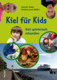Kiel für Kids : Kiel spielerisch erkunden （2012. 95 S. zahlr. farb. Abb. 24 cm）