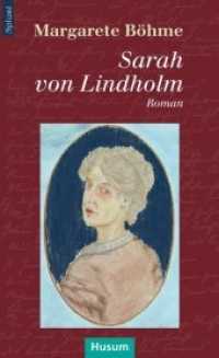 Sarah von Lindholm : Roman （1., Aufl. 2012. 310 S. 18 cm）