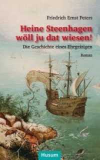 Heine Steenhagen wöll ju dat wiesen! : Die Geschichte eines Ehrgeizigen. Roman （2012. 352 S. 20,5 cm）