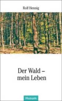 Der Wald - mein Leben （1. Aufl. 2014. 147 S. 16 farb. Bildtafeln. 20 cm）