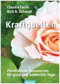 Kraftquellen : Persönliche Ressourcen für gute und schlechte Tage （2014. 168 S. 230 mm）