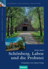 Schönberg, Laboe und die Probstei (Schönes Schleswig-Holstein. Kultur - Geschichte - Natur) （2016. 64 S. zahlr. farb. Abb. 24 cm）