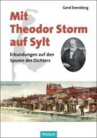 Mit Theodor Storm auf Sylt : Erkundungen auf den Spuren des Dichters （2016. 184 S. zahlr. farb. Abb. 24 cm）