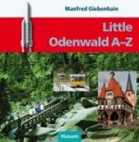 Little Odenwald A-Z （2018. 142 S. zahlr, farb. Abb. 14.8 cm）