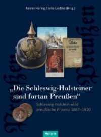 "Die Schleswig-Holsteiner sind fortan Preußen" : Schleswig-Holstein als preußische Provinz (Veröffentlichungen des Landesarchivs Schleswig-Holstein 117) （2020. 536 S. zahlr., meist farb Abb. 27 cm）