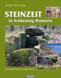 Steinzeit in Schleswig-Holstein : Eine historische Landeskunde （2019. 128 S. zahlr. farb. Abb. 28 cm）
