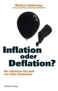 Inflation oder Deflation? : So schützen Sie sich vor allen Szenarien （2011. 336 S. m. graph. Darst. 227 mm）