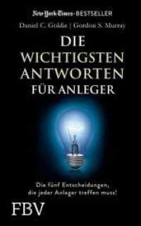 Die wichtigsten Antworten für Anleger : Die fünf Entscheidungen, die jeder Anleger treffen muss! (New York Times Bestseller) （2011. 144 S. 210 mm）