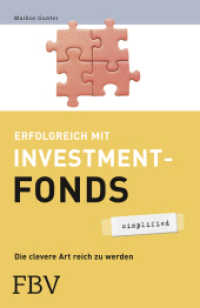 Erfolgreich mit Investmentfonds - simplified : Die clevere Art reich zu werden (Simplified sim) （2006. 134 S. 210 mm）