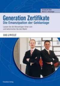 Generation Zertifikate : Lassen Sie die Börsenlügen hinter sich und beherrschen sie den Markt （2004. 410 S. 232 mm）