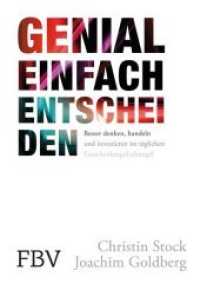 Genial einfach entscheiden : Besser denken, handeln und investieren im täglich Entscheidungsdschungel （2013. 368 S. m. Abb. 213 mm）