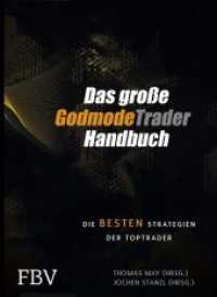 Das große Godmode Trader Handbuch : Die besten Strategien der Top-Trader （2013. 368 S. 240 mm）