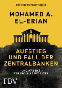 Aufstieg und Fall der Zentralbanken : Und was das für uns alle bedeutet （2016. 304 S. 215 mm）