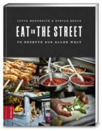 Eat on the Street : 70 Rezepte aus aller Welt (376 - ZS Verlag) （1. Auflage. 2016. 176 S. m. 150 Abb. 255.00 mm）