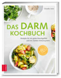 Das Darm-Kochbuch : Rezepte für ein gutes Bauchgefühl und ein starkes Immunsystem (376 - ZS Verlag) （1. Auflage. 2016. 160 S. m. 100 Abb. 255.00 mm）