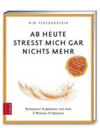Ab heute stresst mich gar nichts mehr, m. Audio-CD : Entspannt & gelassen mit dem 3-Wochen-Programm. CD mit 70 Minuten Übungen. Affirmationskarten zum Heraustrennen. 70 Min. (376 - ZS Verlag) （4. Aufl. 2016. 144 S. m. 10 Abb. 180.00 mm）