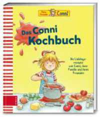 Das Conni Kochbuch : Die Lieblingsrezepte von Conni, ihrer Familie und ihren Freunden (376 - ZS Verlag) （6. Aufl. 2018. 160 S. 225.00 mm）