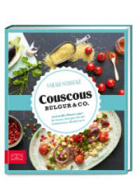 Just delicious - Couscous, Bulgur & Co. : Getreide-Power pur: Die besten Rezepte mit den beliebtesten Alleskörnern (Just delicious) （1. Auflage. 2018. 60 S. 50 Abb. 215.00 mm）