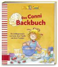 Das Conni Backbuch : Die Lieblingsrezepte von Conni, ihrer Familie und ihren Freunden (376 - ZS Verlag) （3. Aufl. 2018. 144 S. 220.00 mm）