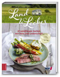 Land & lecker Bd.4 : 18 Landfrauen kochen mit Herz und Leidenschaft (376 - ZS Verlag) （2. Aufl. 2018. 208 S. 260.00 mm）