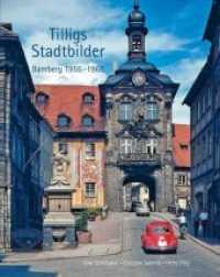 Tilligs Stadtbilder : Bamberg 1955-1968 （2019. 244 S. 29.7 cm）