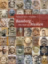 Bamberg - Eine Stadt der Masken （2024. 144 S. 22 cm）