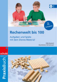 Rechenwelt bis 100 : Aufgaben und Spiele mit dem Dienes-Material Praxisbuch (Dienes-Material 3) （2010. 170 S. 299.00 mm）