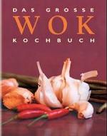 Das Grosse Wok Kochbuch
