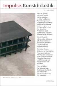 Impulse.Kunstdidaktik Bd.3 (Impulse.Kunstdidaktik 3) （1., Aufl. 2008. 44 S. 25 SW-Abb., 2 Farbabb. 24 cm）