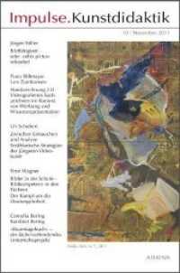 Impulse.Kunstdidaktik Bd.10 (Impulse.Kunstdidaktik 10) （2011. 44 S. mit Abbildungen. 24 cm）