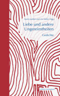 Liebe und andere Ungereimtheiten : Gedichte (Edition Exemplum) （2013. 72 S. 21 cm）