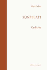 5&Uuml;NFBLATT : Gedichte (Edition Exemplum) （2016. 148 S. 21 cm）