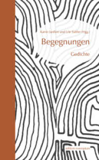 Begegnungen : Gedichte (Edition Exemplum) （2016. 84 S. 21 cm）