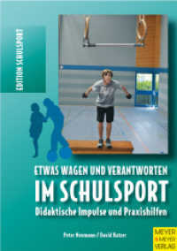 Etwas wagen und verantworten im Schulsport : Didaktische Impulse und Praxishilfen (Edition Schulsport 15) （1., Auflage. 2010. 128 S. 16 Farbtabellen, 8 Farbabb., 69 Farbfotos. 2）