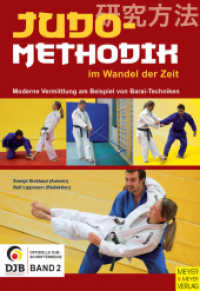 Judomethodik im Wandel der Zeit : Moderne Vermittlung am Beispiel von Barai-Techniken (Offizielle DJB-Schriftenreihe 2) （2012. 112 S. m. 50 Fotos. 240 mm）