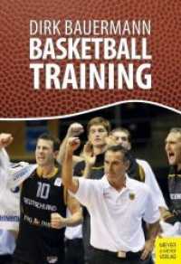 Basketballtraining （2015. 400 S. 111 Farbabb., 10 Farbtabellen, 180 Farbfotos. 240 mm）