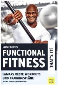 Functional Fitness - That's It! : Lamars beste Workouts und Trainingspläne