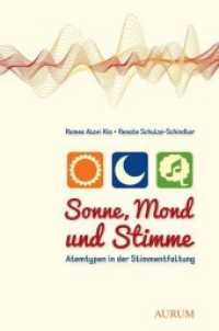 Sonne, Mond und Stimme : Atemtypen in der Stimmentfaltung （12. Aufl. 2014. 160 S. m. Illustr. v. Martin Tiefenthaler. 24 cm）