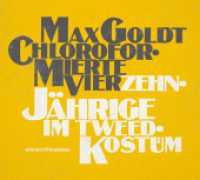 Chloroformierte Vierzehnjährige im Tweed-Kostüm, 2 Audio-CD : 158 Min.. CD Standard Audio Format.Lesung （Auflage. 2013. 125.00 x 140.00 mm）