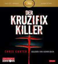 Der Kruzifix-Killer: MP3, 1 Audio-CD, 1 MP3 : Thriller. 277 Min.. Lesung.Gekürzte Ausgabe (Ein Hunter-und-Garcia-Thriller 1) （7. Aufl. 2012. 144.00 mm）