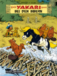 Yakari Band 3: Yakari bei den Bibern (Yakari 3) （2. Aufl. 2009. 48 S. farb. Comics. 29.5 cm）