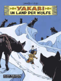 Yakari Band 8: Im Land der Wölfe (Yakari 8) （2011. 48 S. farb. Comics. 29.5 cm）