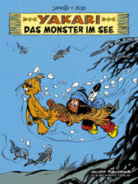Yakari Band 17: Das Monster im See (Yakari 17) （1. Aufl. 2013. 48 S. farb. Comics. 29 cm）