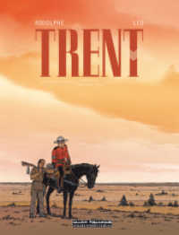 Trent. Sammelband Tl.2 : Enthält Bände 7, 8, Extras （2009. 126 S. farb. Comics. 30 cm）