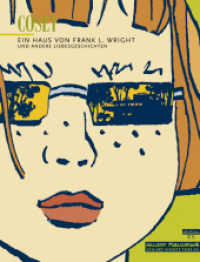 Ein Haus von Frank L. Wright : und andere Liebesgeschichten (Edition B. D.) （2012. 64 S. Comics. 31 cm）