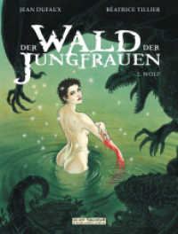 Der Wald der Jungfrauen Band 2: Wolf (Der Wald der Jungfrauen 2) （1. Aufl. 2014. 56 S. Comics. 30 cm）
