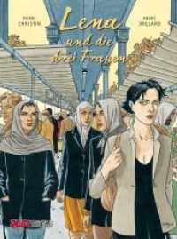 Lena und die drei Frauen (Lena Bd.2) （2015. 56 S. farb. Comics. 30 cm）