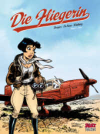 Die Fliegerin - Nora (Die Fliegerin Bd.1) （2015. 48 S. farb. Comics. 32 cm）
